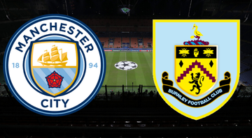 Manchester City e Burnley se enfrentam nesta segunda-feira - GettyImages/ Divulgação