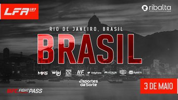 LFA 183 será um dia antes do UFC 301 - Divulgação/LFA Brasil