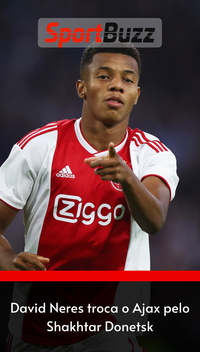David Neres troca o Ajax pelo Shakhtar Donetsk