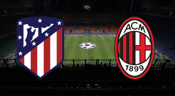 Atlético de Madrid x Milan: saiba onde assistir e prováveis escalações - GettyImages/ Divulgação