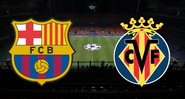 Barcelona e Villarreal duelam no Camp Nou - GettyImages / Divulgação