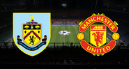 Burnley e Manchester United duelam na Premier League - GettyImages / Divulgação