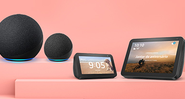 Echo, Kindle e Fire TV Stick: garanta 9 dispositivos da Amazon em oferta para o Dia das Mães - Reprodução/Amazon