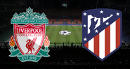 Liverpool x Atlético de Madrid - Getty Images/Divulgação