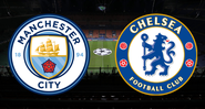 Manchester City e Chelsea entram em campo pela Champions - GettyImages/Divulgação