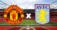 Manchester United recebe Aston Villa pela Copa da Inglaterra - GettyImages/ Divulgação