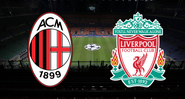 Milan encara o Liverpool na Champions League - GettyImages / Divulgação
