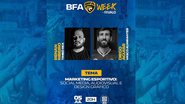 Marketing esportivo no FABR é o tema da nova edição da BFA Week - Divulgação