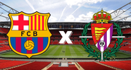 Barcelona recebe Real Valladolid pela 29ª rodada do Campeonato Espanhol - Getty Images/Divulgação
