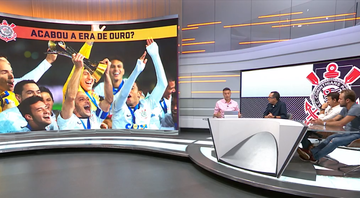 Comentaristas discutem ‘fim da era de ouro’ do Corinthians - Transmissão/ SporTV