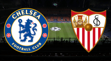 Chelsea e Sevilla tiveram destaque em competições continentais nesse século - Divulgação / Getty Images
